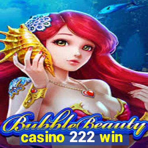 casino 222 win